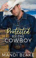 Protected by the Cowboy