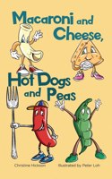 Macaroni and Cheese, Hot Dogs and Peas