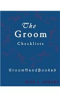 The Groom checklists: The Portable guide Step-by-Step to organizing the groom budget(9 Groomhandbooks)