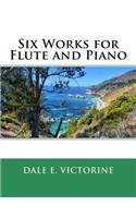 Six Works for Flute and Piano
