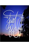 Just Be: 8x10 Inch Zen Meditation/Mindfulness Journal/Notebook - Blue Sunset