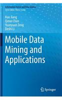 Mobile Data Mining and Applications