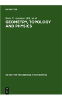 Geometry, Topology and Physics: Proceedings of the First Brazil-USA Workshop held in Campinas, Brazil, June 30-July 7, 1996(De Gruyter Proceedings in Mathematics)
