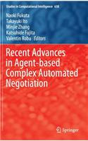 Recent Advances in Agent-Based Complex Automated Negotiation