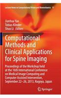 Computational Methods and Clinical Applications for Spine Imaging: Proceedings of the Workshop Held at the 16th International Conference on Medical Image Computing and Computer Assisted Intervention, September 22-26