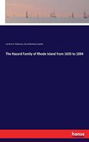 Hazard Family of Rhode Island from 1635 to 1894