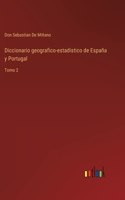 Diccionario geografico-estadistico de España y Portugal