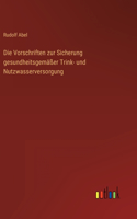 Vorschriften zur Sicherung gesundheitsgemäßer Trink- und Nutzwasserversorgung