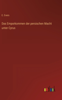 Emporkommen der persischen Macht unter Cyrus