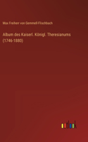 Album des Kaiserl. Königl. Theresianums (1746-1880)