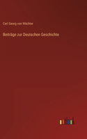 Beiträge zur Deutschen Geschichte