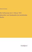 Verfassung vom 3. Februar 1847, beleuchtet vom Standpunkte des bestehenden Rechts