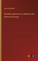 Nouvelles expériences sur l'adhérence des pierres et des brique