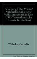 Bewegung Oder Verein? Nationalsozialistische Volkstumspolitik in Den USA