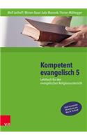 Kompetent Evangelisch 5