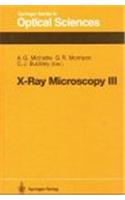X-Ray Microscopy III: Proceedings of the Third International Conference, London, September 3 7, 1990