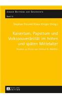 Kaisertum, Papsttum und Volkssouveraenitaet im hohen und spaeten Mittelalter