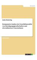 Komparative Analyse der Geschäftsmodelle von Beteiligungsgesellschaften und diversifizierten Unternehmen