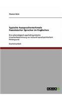 Typische Aussprachemerkmale französischer Sprecher im Englischen
