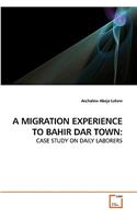 Migration Experience to Bahir Dar Town