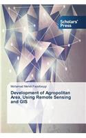 Development of Agropolitan Area, Using Remote Sensing and GIS