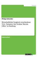 Wirtschaftlicher Vergleich verschiedener TGA - Varianten. Der Neubau Bavaria Office in Hamburg