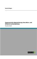 Ergonomische Begutachtung eines Büro- und Bildschirmarbeitsplatzes