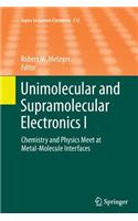 Unimolecular and Supramolecular Electronics I