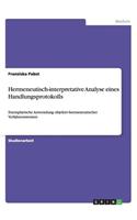 Hermeneutisch-interpretative Analyse eines Handlungsprotokolls