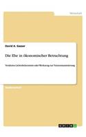 Die Ehe in ökonomischer Betrachtung