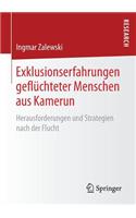 Exklusionserfahrungen Geflüchteter Menschen Aus Kamerun