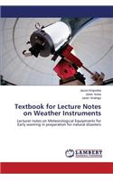 Textbook for Lecture Notes on Weather Instruments