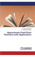 Approximate Fixed Point Theorems with Applications