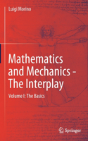 Mathematics and Mechanics - The Interplay