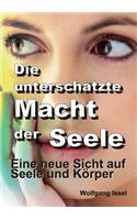 Die unterschätzte Macht der Seele