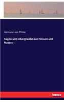 Sagen und Aberglaube aus Hessen und Nassau