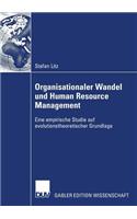 Organisationaler Wandel Und Human Resource Management: Eine Empirische Studie Auf Evolutionstheoretischer Grundlage