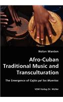 Afro-Cuban Traditional Music and Transculturation