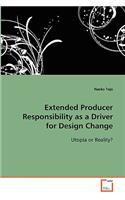 Extended Producer Responsibility as a Driver for Design Change