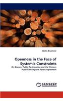 Openness in the Face of Systemic Constraints