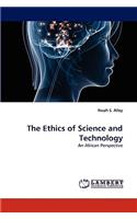 Ethics of Science and Technology