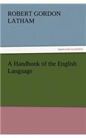 Handbook of the English Language