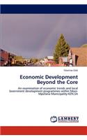 Economic Development Beyond the Core