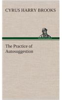 The Practice of Autosuggestion
