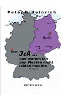 Ich ... und warum ich den Westen nicht leiden mochte