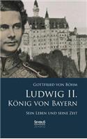 Ludwig II. König von Bayern