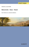 Melancholie - Natur - Musik: Zum Horntrio von Johannes Brahms