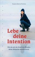 Lebe deine Intention