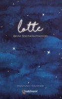 Lotte - deine Sternenschwester: Ein Bilderbuch zur Trauerbewaltigung fur zuruckbleibende Geschwister. Kinderbuch ab 3 Jahren