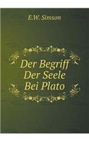 Der Begriff Der Seele Bei Plato